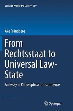 From Rechtsstaat to Universal Law-State