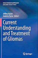 Current Understanding and Treatment of Gliomas