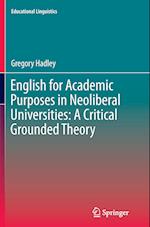 English for Academic Purposes in Neoliberal Universities: A Critical Grounded Theory