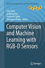 Computer Vision and Machine Learning with RGB-D Sensors