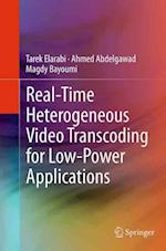 Real-Time Heterogeneous Video Transcoding for Low-Power Applications