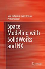 Space Modeling with SolidWorks and NX