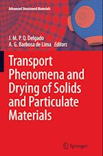 Transport Phenomena and Drying of Solids and Particulate Materials