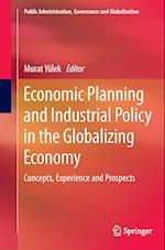 Economic Planning and Industrial Policy in the Globalizing Economy