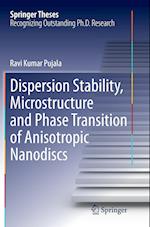 Dispersion Stability, Microstructure and Phase Transition of Anisotropic Nanodiscs