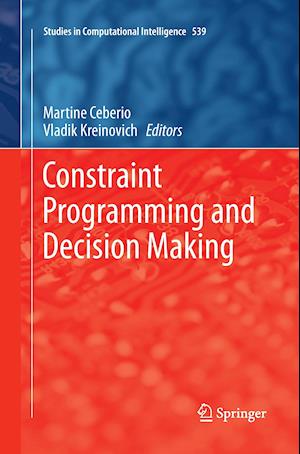 Constraint Programming and Decision Making