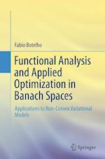 Functional Analysis and Applied Optimization in Banach Spaces