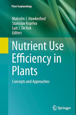 Nutrient Use Efficiency in Plants