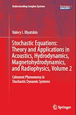 Stochastic Equations: Theory and Applications in Acoustics, Hydrodynamics, Magnetohydrodynamics, and Radiophysics, Volume 2