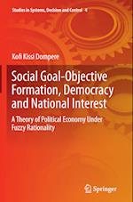 Social Goal-Objective Formation, Democracy and National Interest