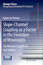 Slope-Channel Coupling as a Factor in the Evolution of Mountains