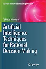 Artificial Intelligence Techniques for Rational Decision Making