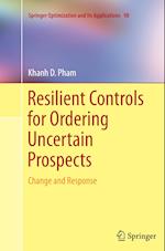 Resilient Controls for Ordering Uncertain Prospects