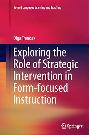 Exploring the Role of Strategic Intervention in Form-focused Instruction