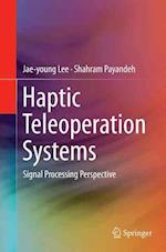 Haptic Teleoperation Systems