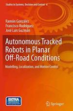 Autonomous Tracked Robots in Planar Off-Road Conditions