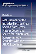 Measurement of the Inclusive Electron Cross-Section from Heavy-Flavour Decays and Search for Compressed Supersymmetric Scenarios with the ATLAS Experiment