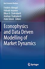 Econophysics and Data Driven Modelling of Market Dynamics