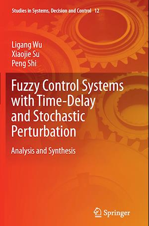 Fuzzy Control Systems with Time-Delay and Stochastic Perturbation