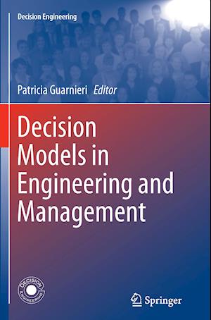 Decision Models in Engineering and Management