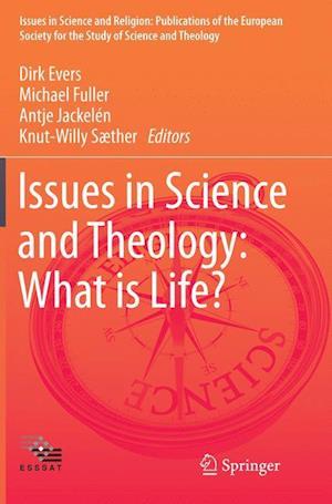 Issues in Science and Theology: What is Life?