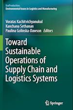 Toward Sustainable Operations of Supply Chain and Logistics Systems