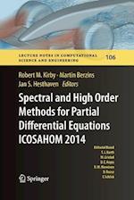 Spectral and High Order Methods for Partial Differential Equations ICOSAHOM 2014