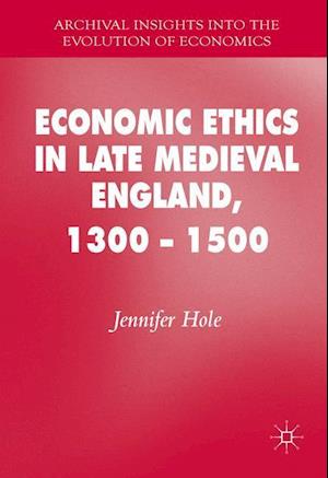 Economic Ethics in Late Medieval England, 1300–1500