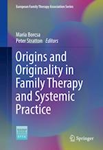 Origins and Originality in Family Therapy and Systemic Practice