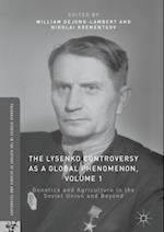 Lysenko Controversy as a Global Phenomenon, Volume 1