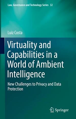 Virtuality and Capabilities in a World of Ambient Intelligence