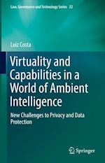 Virtuality and Capabilities in a World of Ambient Intelligence