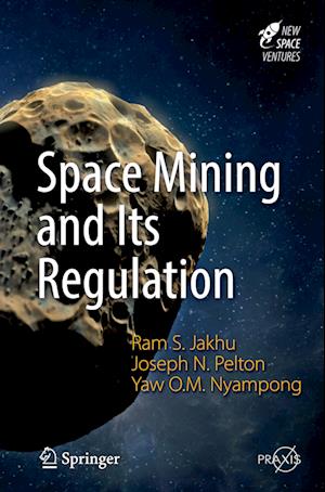 Space Mining and Its Regulation