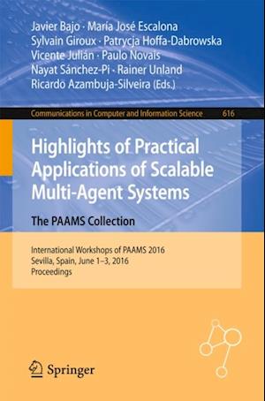 Highlights of Practical Applications of Scalable Multi-Agent Systems. The PAAMS Collection