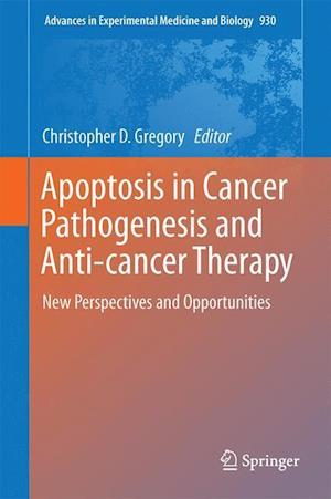 Apoptosis in Cancer Pathogenesis and Anti-cancer Therapy