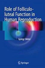 Role of Folliculo-luteal Function in Human Reproduction