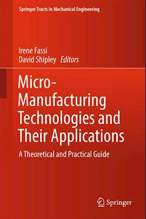 Micro-Manufacturing Technologies and Their Applications