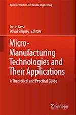 Micro-Manufacturing Technologies and Their Applications