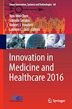 Innovation in Medicine and Healthcare 2016