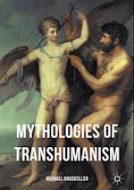 Mythologies of Transhumanism