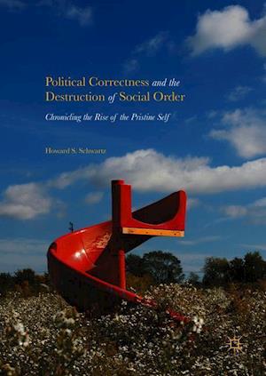 Political Correctness and the Destruction of Social Order