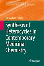 Synthesis of Heterocycles in Contemporary Medicinal Chemistry