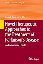 Novel Therapeutic Approaches to the Treatment of Parkinson’s Disease