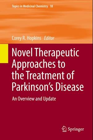 Novel Therapeutic Approaches to the Treatment of Parkinson's Disease