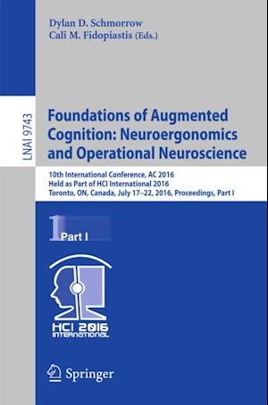 Foundations of Augmented Cognition: Neuroergonomics and Operational Neuroscience