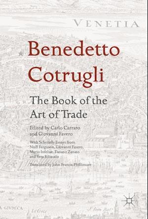 Benedetto Cotrugli – The Book of the Art of Trade