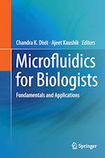 Microfluidics for Biologists