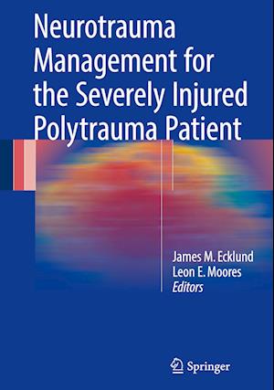 Neurotrauma Management for the Severely Injured Polytrauma Patient