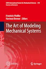 The Art of Modeling Mechanical Systems