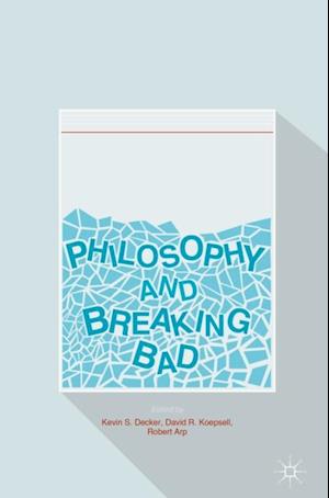 Philosophy and Breaking Bad